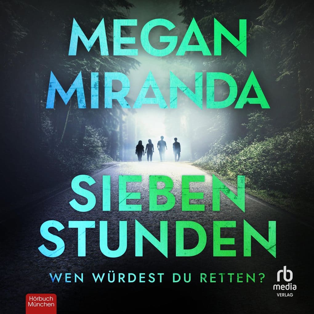 Sieben Stunden: Wen würdest du retten? Thriller