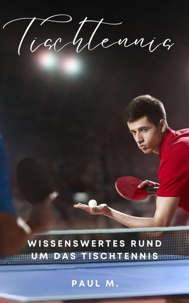 Tischtennis: Wissenswertes Rund um das Tischtennis