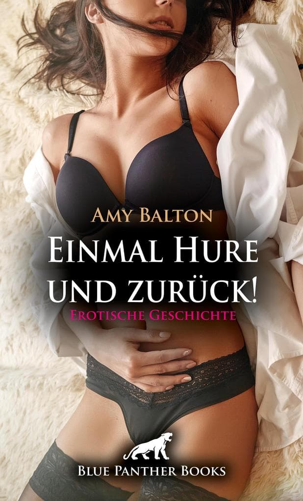 Einmal Hure und zurück! | Erotische Geschichte: Na Süßer, wie wärs mit uns?