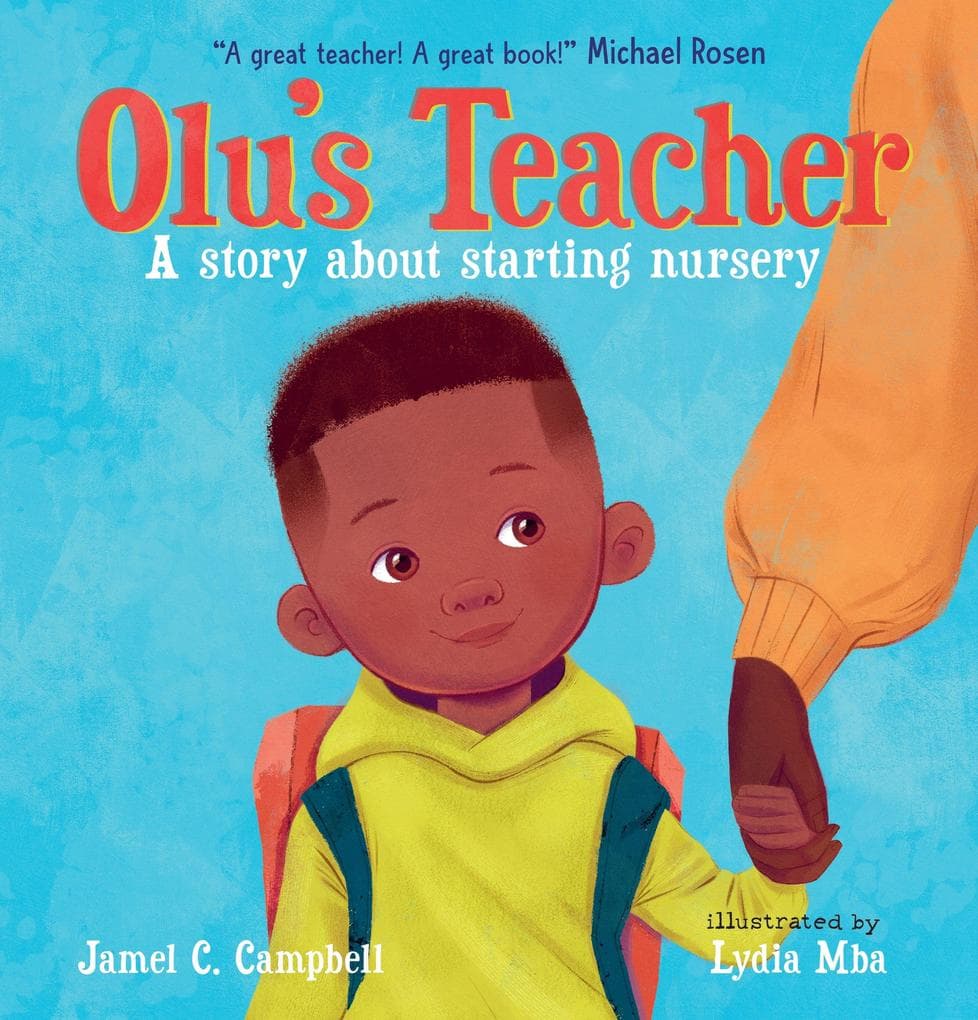 Olu's Teacher: A Story About Starting Nursery: A reassuring back-to-school picture book with helpful tips for parents and kids about settling into nursery and preschool