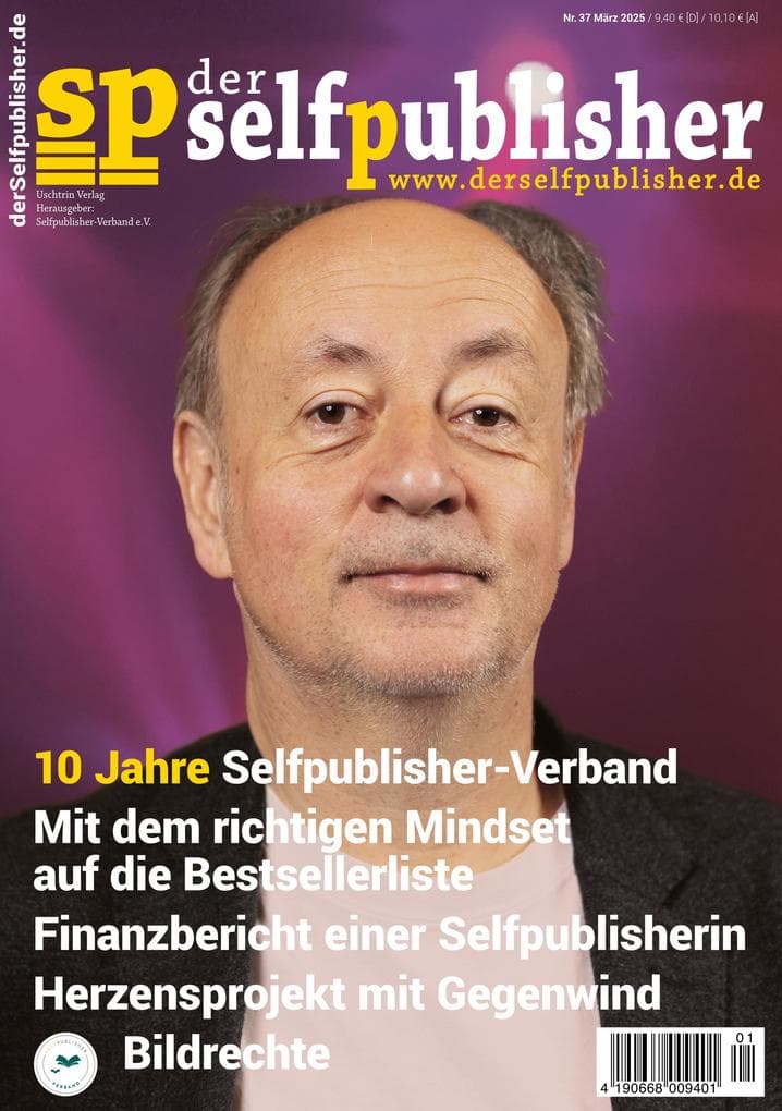 der selfpublisher 37, 1-2025, Heft 37, März 2025: Deutschlands 1. Selfpublishing-Magazin
