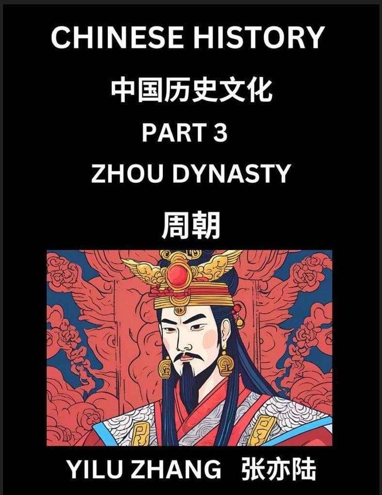 Chinese History (Part 3) - Zhou Dynasty, Guide to Self-Learn, Easy Lessons for Beginner Students of Mandarin Language, Ancient Culture, Learn Reading Simplified Characters, Rise and Fall of Emperors, King and Queens, Kids, Teens, Young and Adults, Teacher