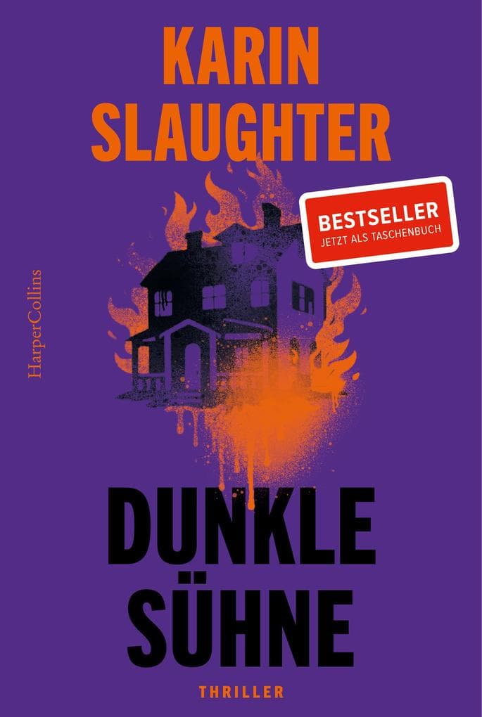 Dunkle Sühne: Thriller | »Karin Slaughters Bücher fesseln einen von der ersten Seite an und lassen einen nicht mehr los.« Freida McFadden | Der #1 SPIEGEL-Bestseller