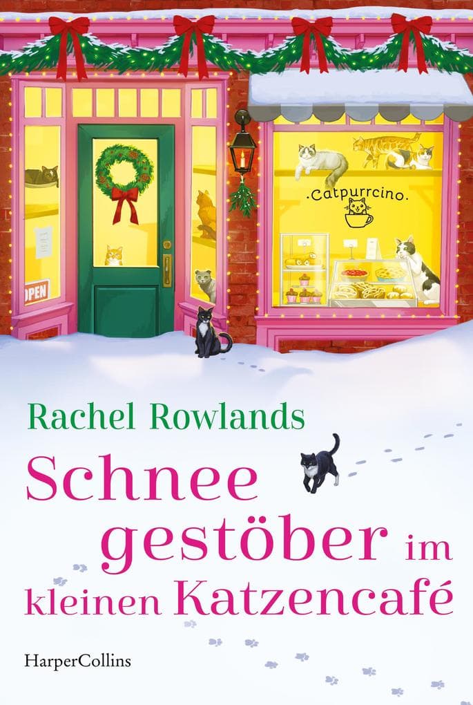 Schneegestöber im kleinen Katzencafé: Roman | Cosy Kleinstadt-Romance mit winterlicher Atmosphäre | Für Fans von »Meet Me In Autumn« und den Romanen von Sarah Morgan