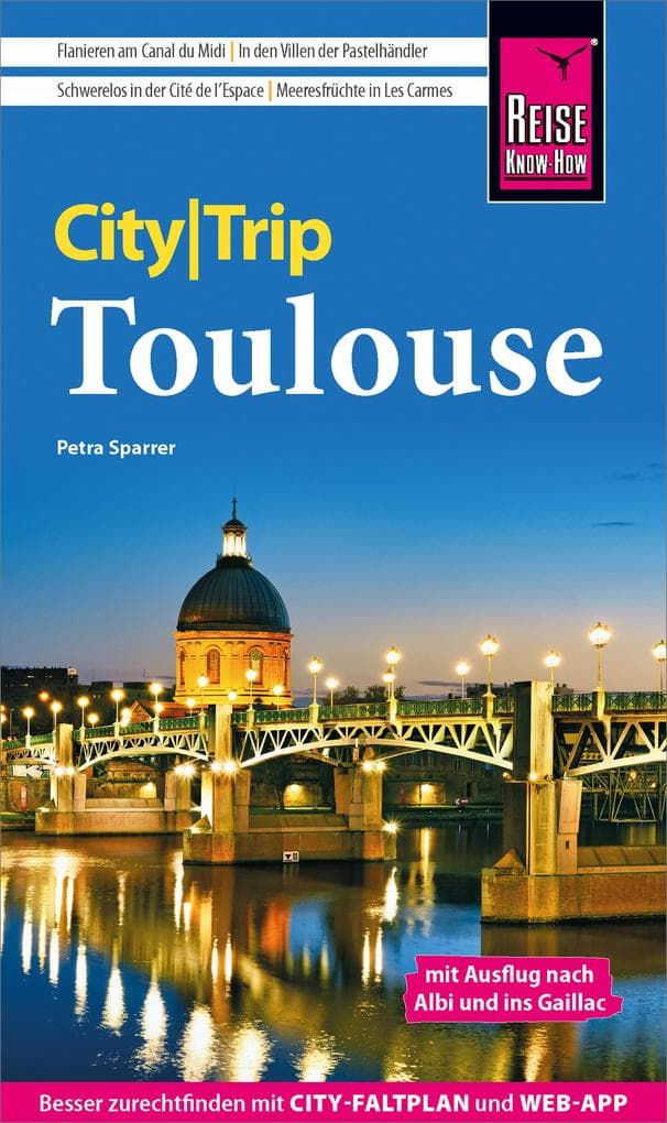 Reise Know-How CityTrip Toulouse: mit Ausflug nach Albi und ins Gaillac