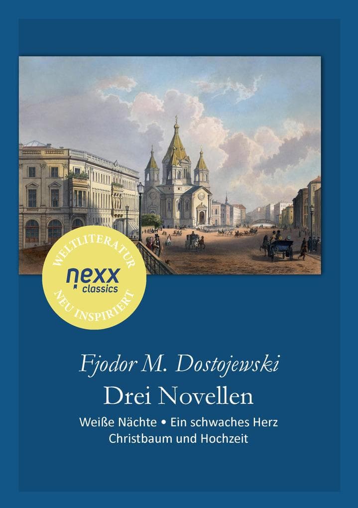 Drei Novellen: Weiße Nächte . Ein schwaches Herz . Christbaum und Hochzeit: Über Sehnsucht, zerbrechliches Glück und die Kälte der Gesellschaft