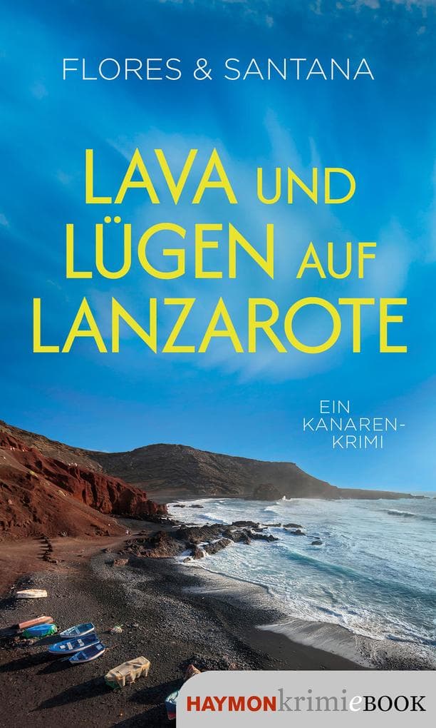Lava und Lügen auf Lanzarote: Ein Kanaren-Krimi