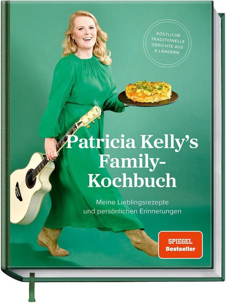Patricia Kellys Family-Kochbuch: Meine Lieblingsrezepte und persönliche Erinnerungen. SPIEGEL-Bestseller mit köstlichen traditionellen Gerichten aus 6 Ländern