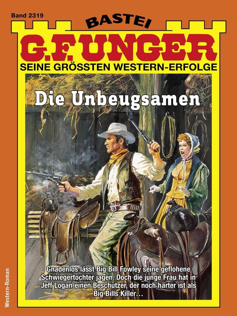 G. F. Unger 2319: Die Unbeugsamen