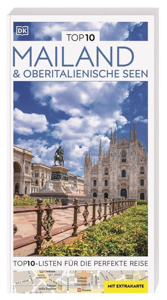 TOP10 Reiseführer Mailand & Oberitalienische Seen: TOP10-Listen zu Highlights, Themen und Stadtteilen mit wetterfester Extra-Karte. Von Reisenden. Für Reisende.