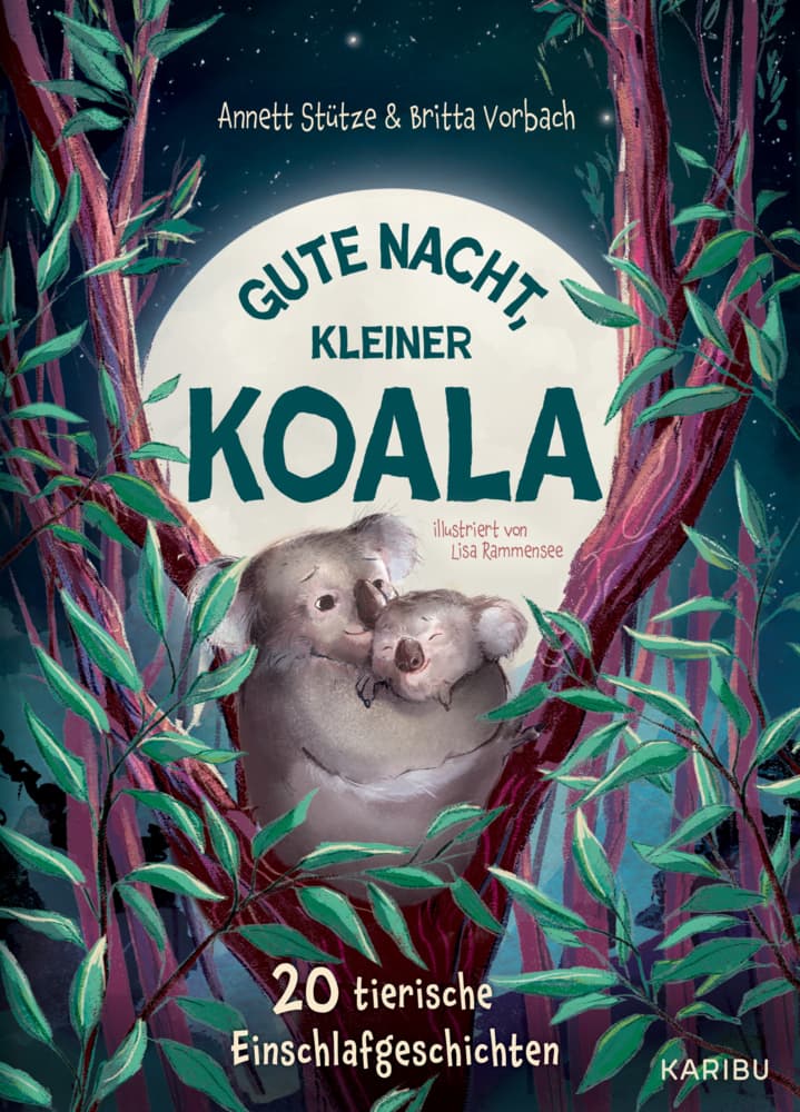 Gute Nacht, kleiner Koala - 20 tierische Einschlafgeschichten: 20 tierische Gute-Nacht-Geschichten zum Vorlesen ab 4