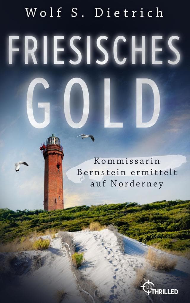 Friesisches Gold: Kommissarin Bernstein ermittelt auf Norderney