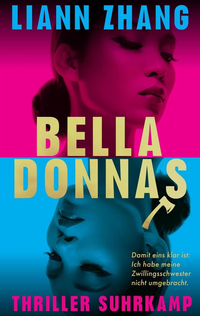 Belladonnas: Thriller | Julie Chan hat nichts. Ihre Zwillingsschwester hat alles. Außer einem Puls.