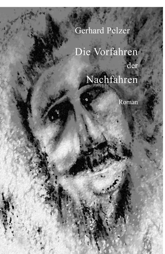 Die Vorfahren der Nachfahren: Roman