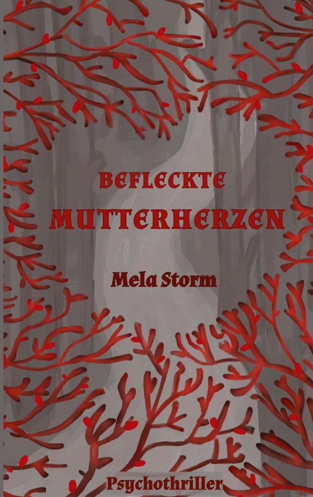 Befleckte Mutterherzen: Ich jage. Ich töte. Ich will dein Herz