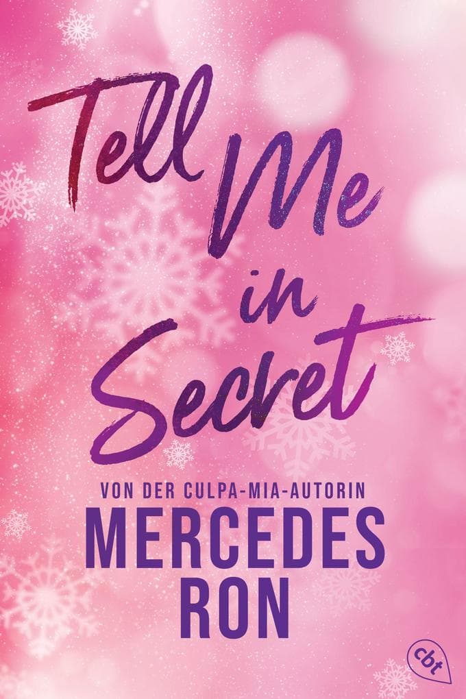 Tell Me in Secret: Die Fortsetzung der prickelnden New-Adult-Trilogie von der Autorin des Weltbestsellers 'Culpa Mía'