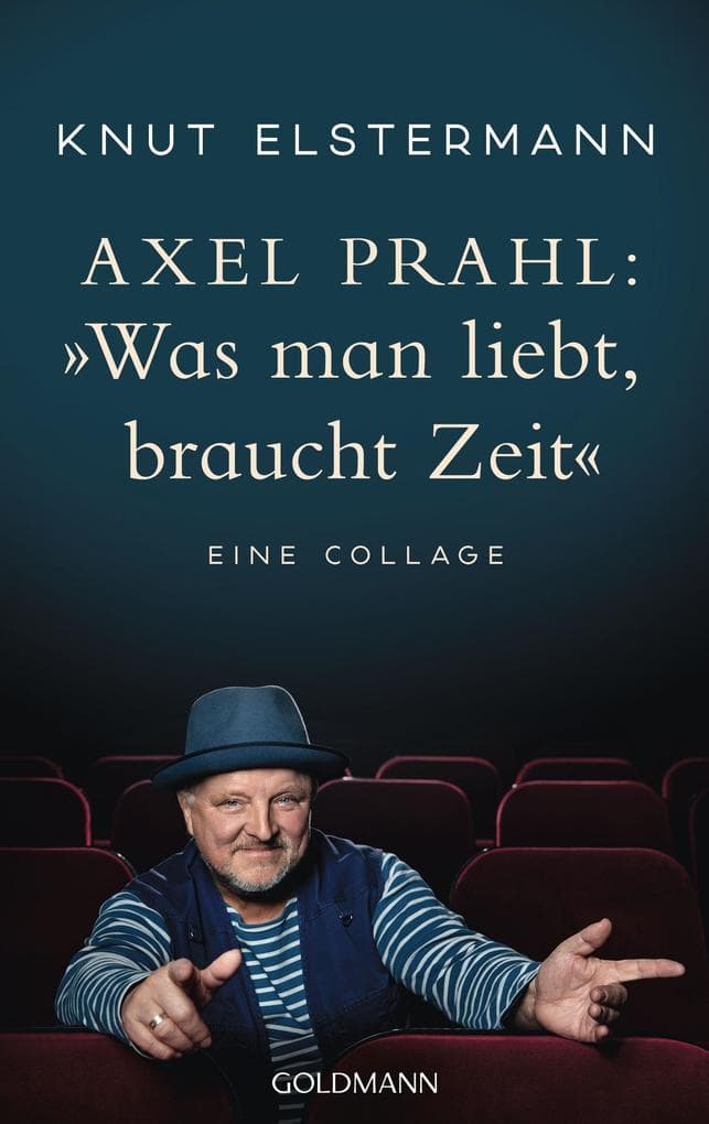 Axel Prahl: 'Was man liebt, braucht Zeit': Eine Collage