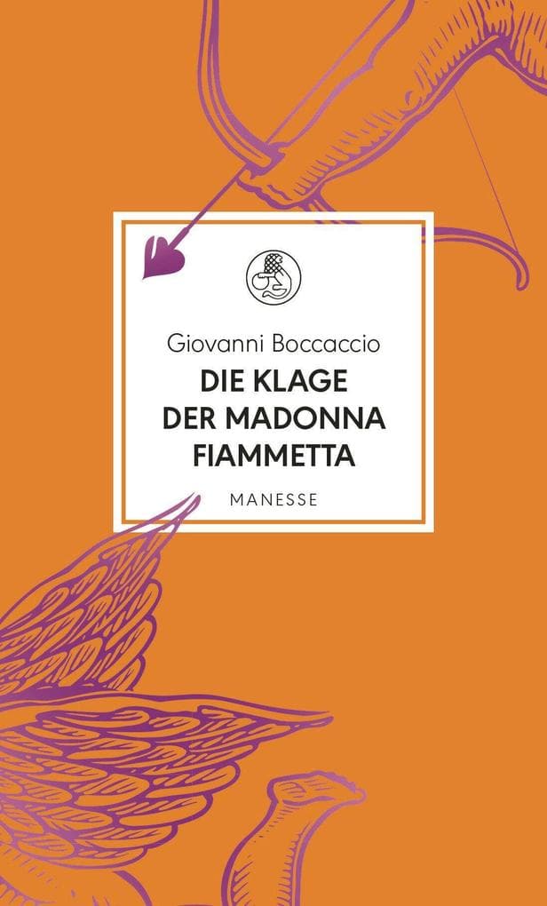Die Klage der Madonna Fiammetta: Übersetzt und mit einem Nachwort von Franziska Meier