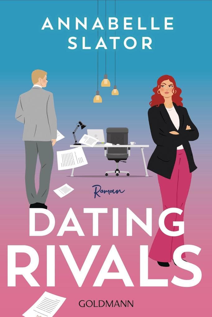 Dating Rivals: Roman - 'Dieses Buch ist genau das richtige für alle Enemies to Lovers Fans.' (Cosmopolitan)
