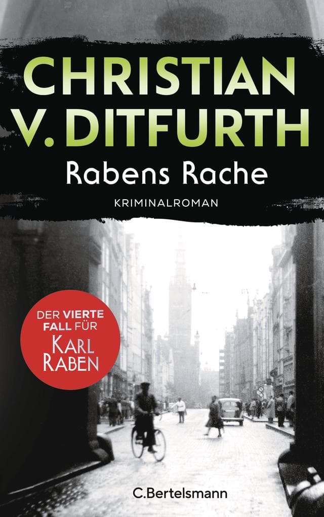 Rabens Rache: Der vierte Fall für Karl Raben - Kriminalroman. Die Krimireihe des Bestsellerautors zur Zeit des Dritten Reichs geht weiter