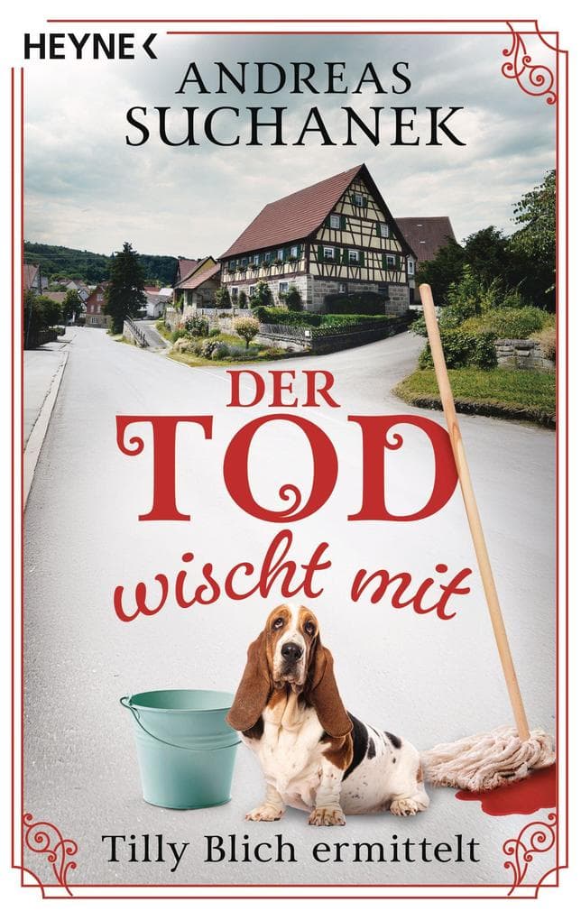Der Tod wischt mit: Tilly Blich ermittelt