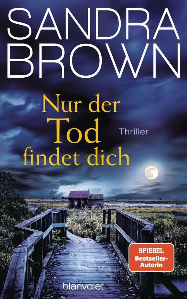 Nur der Tod findet dich: Thriller - Atemlose Spannung trifft auf prickelnde Romantik - der Pageturner der SPIEGEL-Bestsellerautorin!