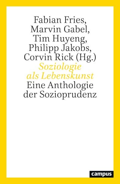 Soziologie als Lebenskunst: Eine Anthologie der Sozioprudenz