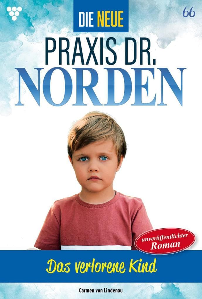 Das verlorene Kind: Die neue Praxis Dr. Norden 66 - Arztserie