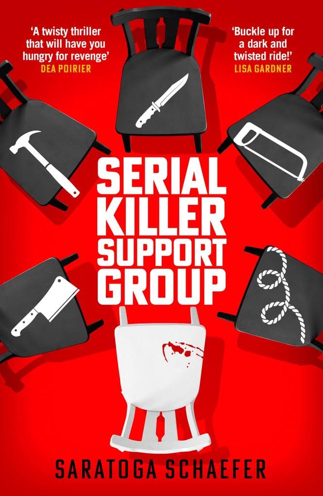 Serial Killer Support Group: A dark, twisty thriller about vengeance, deception, and the price of justice