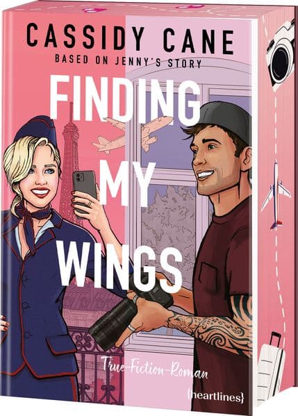 Finding My Wings - Based on Jenny's Story: True-Fiction-Roman - 'Ich wollte die Geschichte nicht mehr aus der Hand legen!' Julia Hausburg, SPIEGEL-Bestsellerautorin