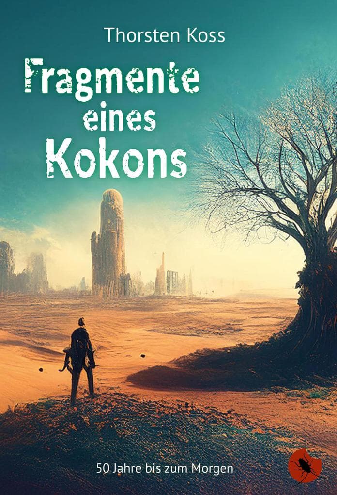 Fragmente eines Kokons: 50 Jahre bis zum Morgen
