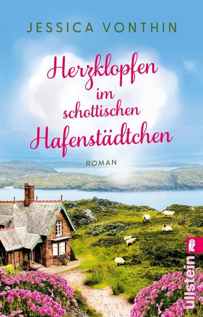 Herzklopfen im schottischen Hafenstädtchen: Roman