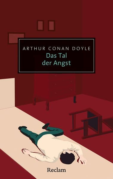 Das Tal der Angst: Ein Sherlock-Holmes-Roman - Der düsterste und letzte der vier Sherlock-Holmes-Romane