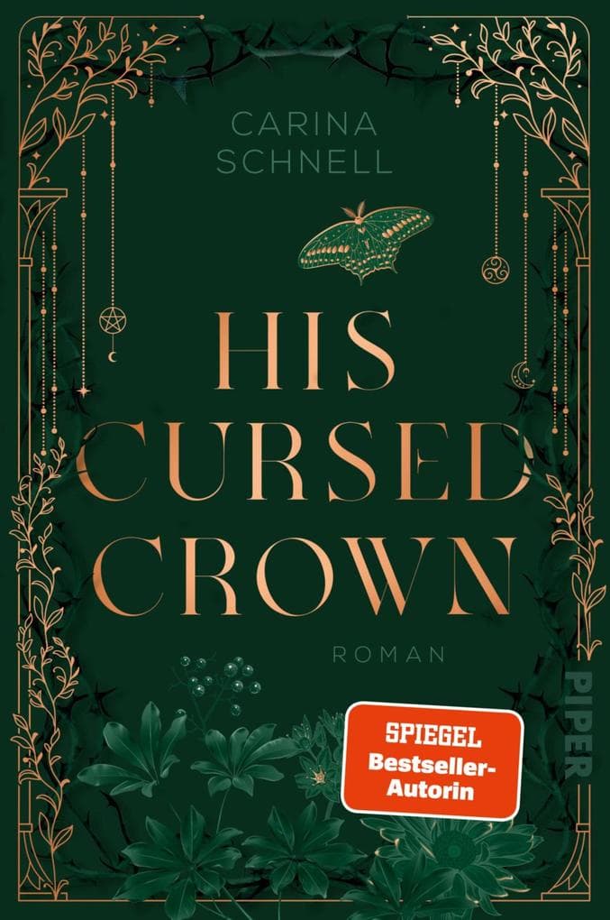 His Cursed Crown: Roman | Das dramatische Finale der Dark-Academia-Fantasy von der SPIEGEL-Bestsellerautorin!