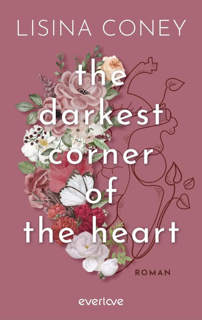 The Darkest Corner of the Heart: Roman | Grumpy vs. Sunshine: Ballerina trifft auf Physiotherapeuten | New Adult-Romance (Maddie & James)