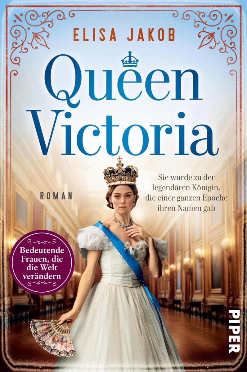 Queen Victoria: Sie wurde zu der legendären Königin, die einer ganze Epoche ihren Namen gab | Romanbiografie