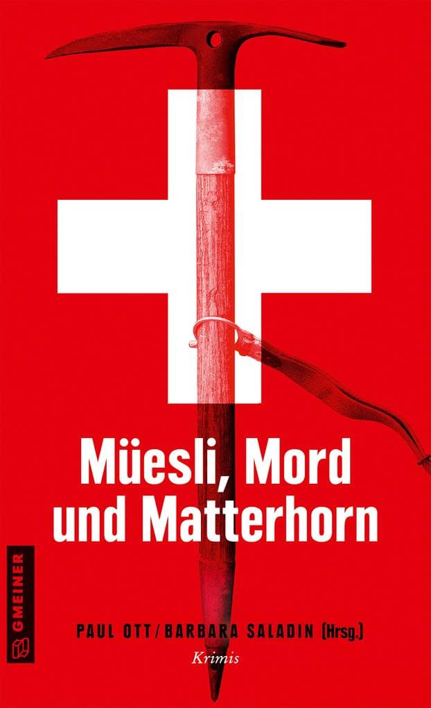 Müesli, Mord und Matterhorn: Krimis