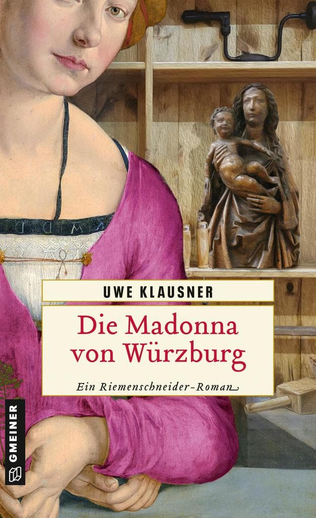 Die Madonna von Würzburg: Historischer Roman