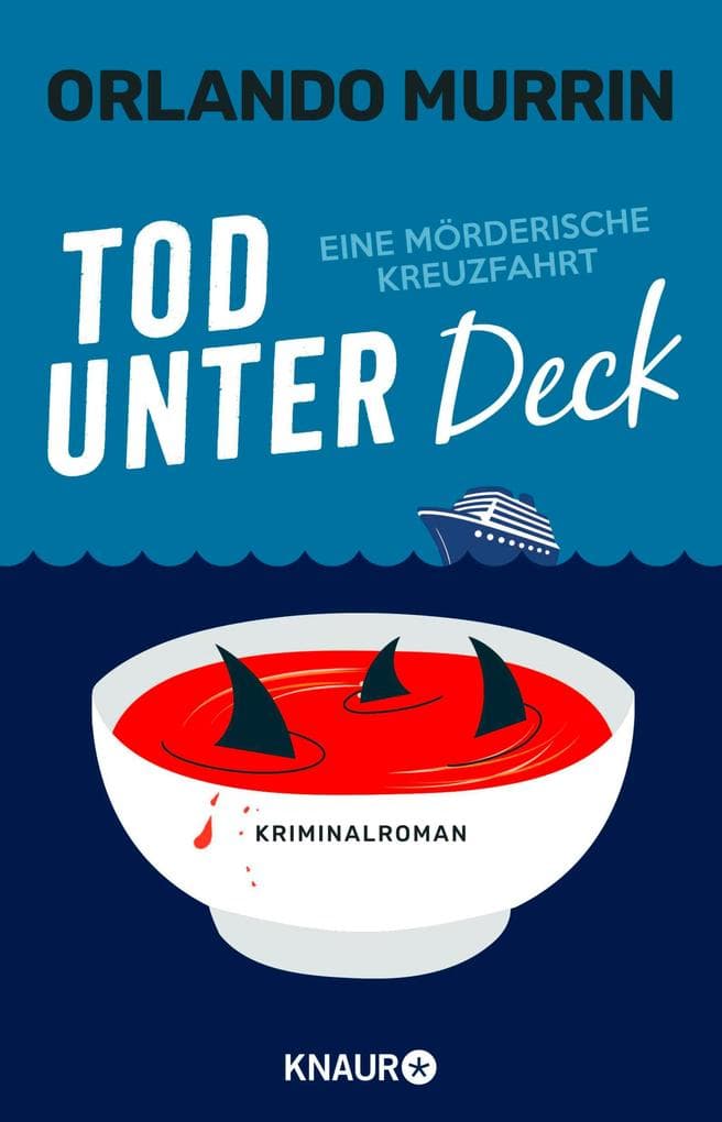 Tod unter Deck: Eine mörderische Kreuzfahrt. Kriminalroman | Ein herrlich unterhaltsamer Feel-Good-Krimi mit Urlaubsflair