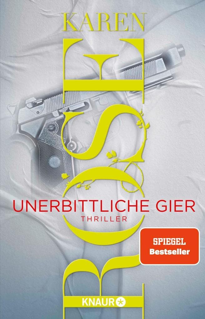 Unerbittliche Gier: Thriller | Band 3 der Thriller-Reihe in San Diego von SPIEGEL-Bestseller-Autorin Karen Rose