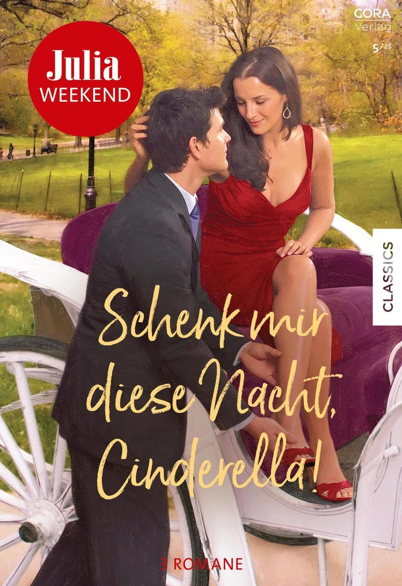 Julia Weekend Band 130: Schenk mir diese Nacht, Cinderella!