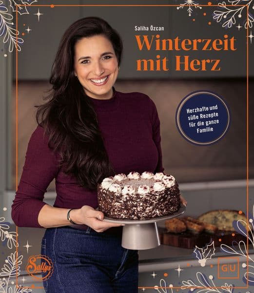 Winterzeit mit Herz: Rezepte, Rituale und Ideen für die ganze Familie - mit Sally durch die zauberhafte Weihnachts- und Adventszeit