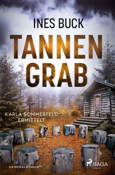 Tannengrab - Karla Sommerfeld ermittelt: Wenn ein Kindergarten ein schauriges Geheimnis birgt - Karla Sommerfeld ermittelt wieder!