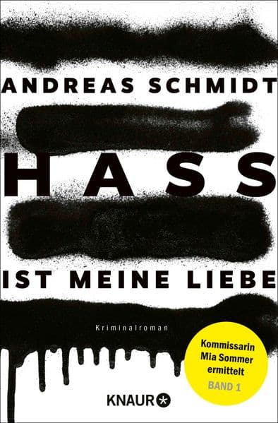 Hass ist meine Liebe: Kriminalroman | Gesellschaftliche Tabus und unsagbare Geheimnisse - der Auftakt einer dunklen Krimireihe