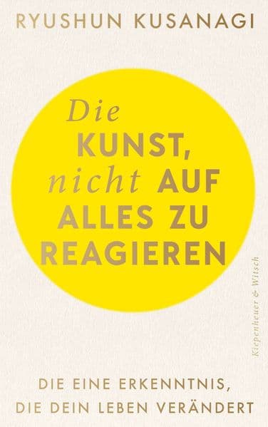 Die Kunst, nicht auf alles zu reagieren: Die eine Erkenntnis, die dein Leben verändert