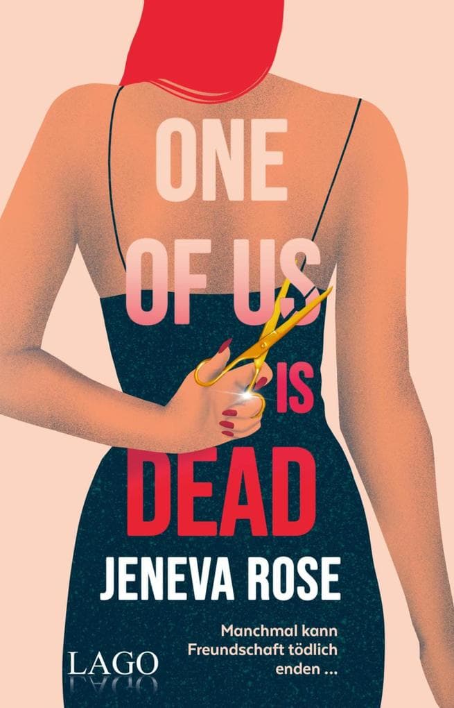 One of us is dead: Der fesselnde Thriller der Millionen-Bestsellerautorin Jeneva Rose über Freundschaft und tödliche Geheimnisse
