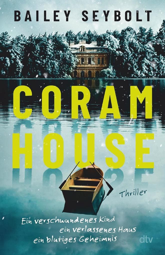 Coram House: Thriller | Mitreißender True-Crime-Thriller über ein verlassenes Waisenhaus und ein düsteres Geheimnis im verschneiten Vermont