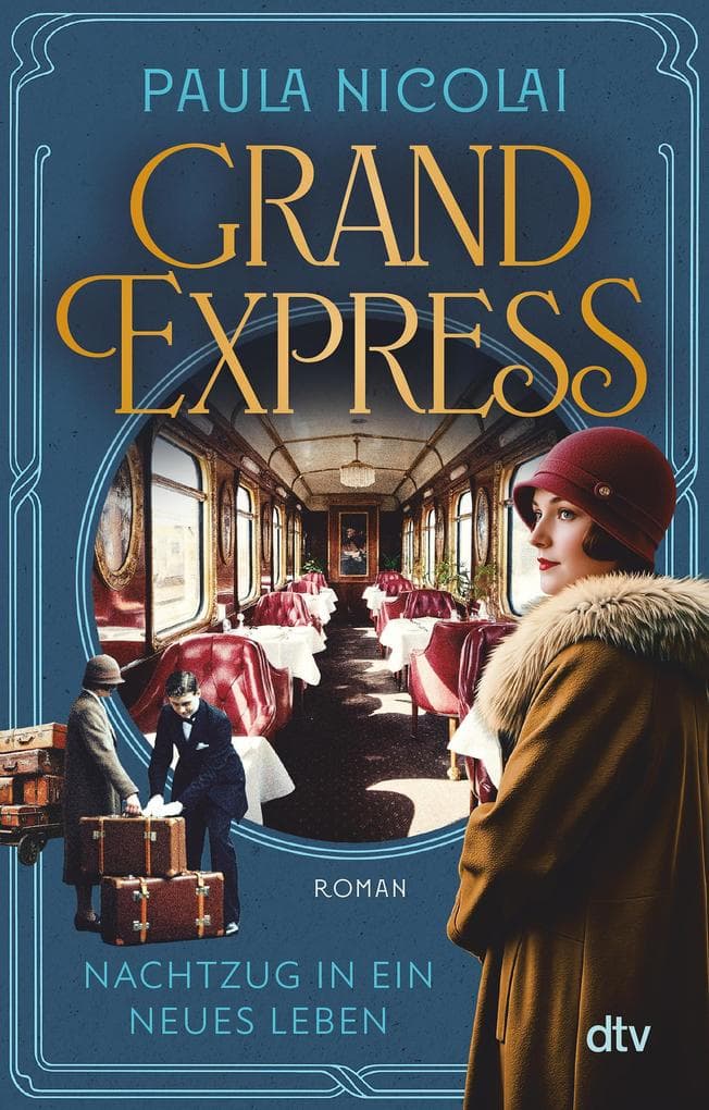 Grand Express - Nachtzug in ein neues Leben: Roman | Eine Schicksalsreise, bei der so manches aus dem Gleis gerät oder neue Fahrt aufnimmt