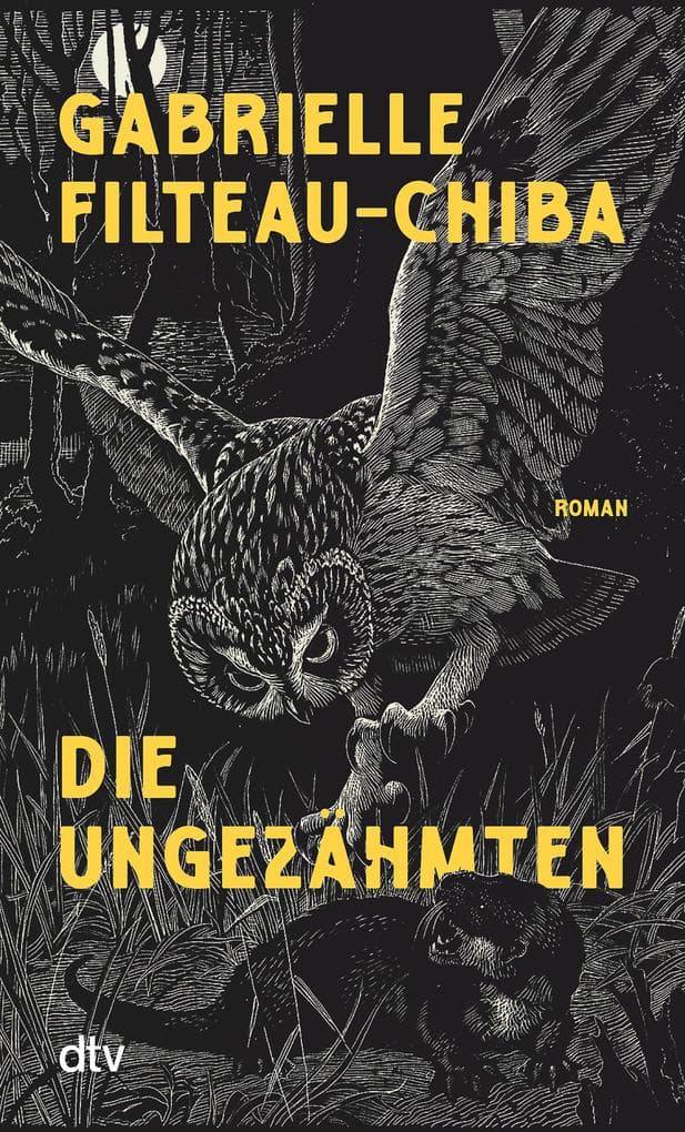 Die Ungezähmten: Roman | Sprachgewaltiger Roman über den Kampf um Artenschutz in den Wäldern Kanadas - ein literarischer Thriller und der Liebling französischer Buchhändlerinnen