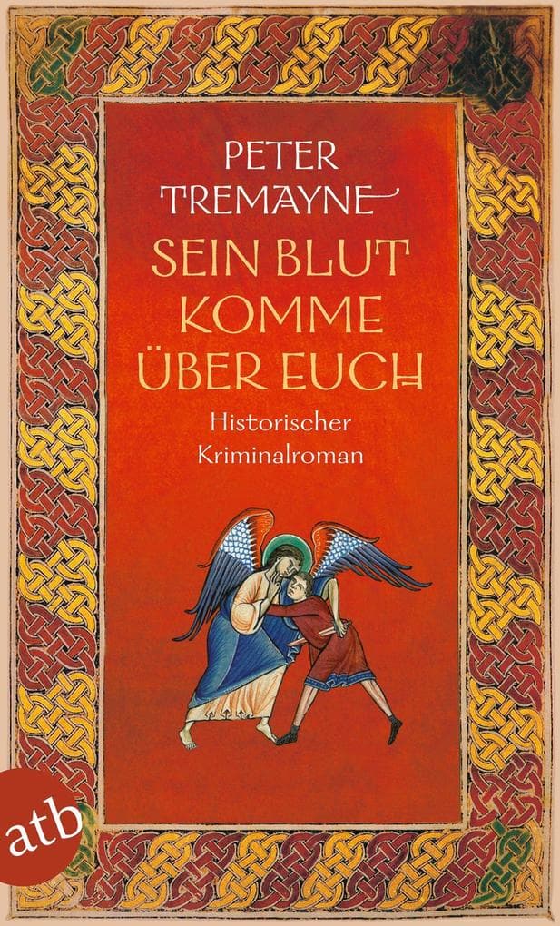 Sein Blut komme über euch: Historischer Kriminalroman
